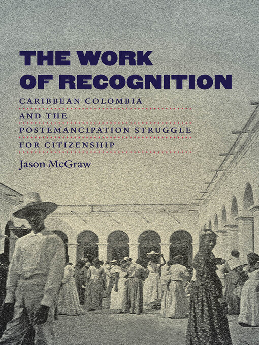Title details for The Work of Recognition by Jason McGraw - Available